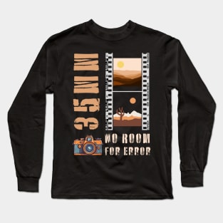 35mm Photography - No Room for Error Long Sleeve T-Shirt